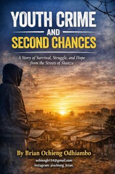 youth crime and  second chances-brian odhiambo-9798233157141