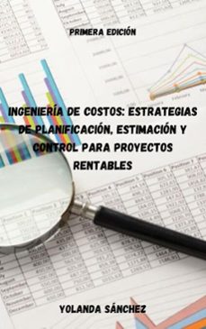 ingenieria de costos: estrategias de planificacion, estimacion y control para proyectos rentables (ebook)-yolanda mercedes sánchez pezo-9798233368141