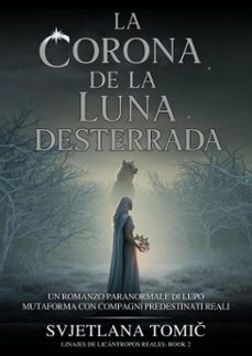 la corona de la luna desterrada (ebook)-svjetlana tomić-9798233534041