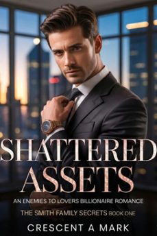 shattered assets (ebook)-crescent a. mark-9798233884641