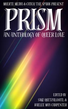 prism: an anthology of queer love (ebook)-raelee may carpenter-sage quezalcoatl-9798233919541