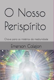 o nosso perispirito (ebook)-emerson calejon-9798329091441