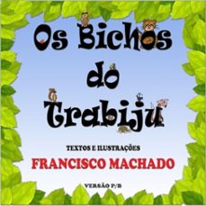 os bichos do trabiju (ebook)-francisco machado-3410001993251