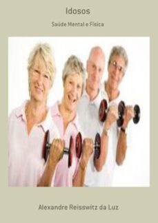 idosos (ebook)-alexandre reisswitz da luz-3410002112651