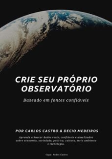 crie seu proprio observatorio (ebook)-carlos castro & décio medeiros-3410004105651