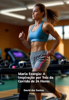 maria energia: a inspiração por trás da corrida de 24 horas-david dos sanntos-3410006781051