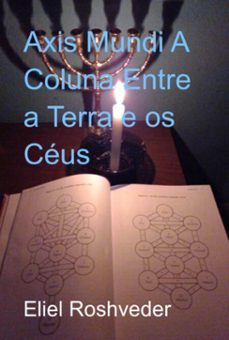 axis mundi a coluna entre a terra e os ceus (ebook)-eliel roshveder-3410006899251