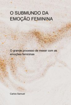o submundo da emoço feminina (ebook)-carlos samuel-3410006929651