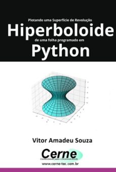 plotando uma superficie de revoluço hiperboloide de uma folha programado em  python (ebook)-vitor amadeu souza-3410007076651
