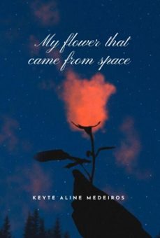 my flower that came from space (ebook)-keyte aline medeiros-3410008788751