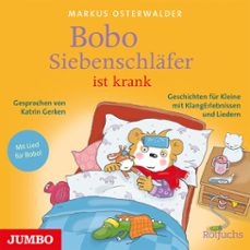 bobo siebenschlafer ist krank. geschichten fur kleine mit klangerlebnissen und liedern (audiolibro)-markus osterwalder-4012144505651