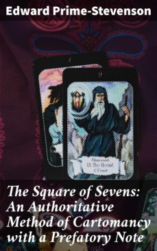 the square of sevens: an authoritative method of cartomancy with a prefatory note (ebook)-4064066106751