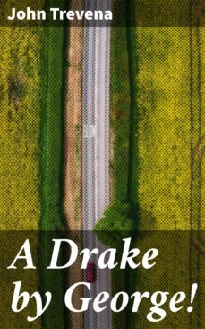 a drake by george! (ebook)-john trevena-4064066157951