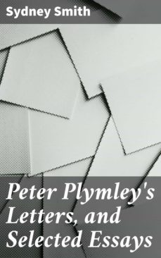 peter plymley's letters, and selected essays (ebook)-sydney smith-4064066236151