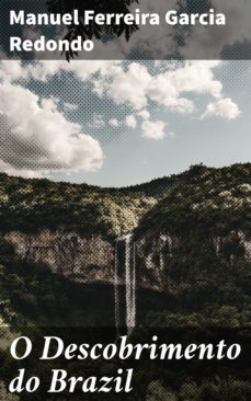 o descobrimento do brazil (ebook)-manuel ferreira garcia redondo-4064066407551