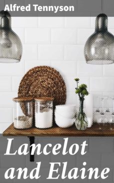 lancelot and elaine (ebook)-alfred tennyson-4064066445751