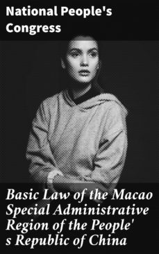 basic law of the macao special administrative region of the people' s republic of china (ebook)-national people's congress-4064066453251