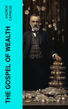 the gospel of wealth (ebook)-andrew carnegie-4066339566651