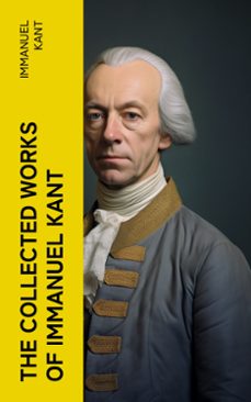 the collected works of immanuel kant (ebook)-immanuel kant-4066339574151