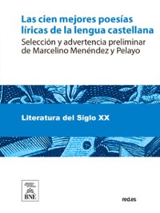 las cien mejores poesias liricas de la lengua castellana (ebook)-marcelino menendez y pelayo-4099995492651