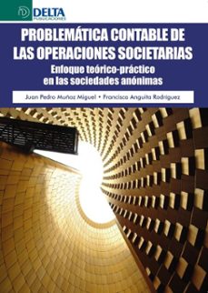 problematica contable de las operaciones societarias: enfoque teorico-practico en  las sociedades anonimas (ebook)-4099995620351