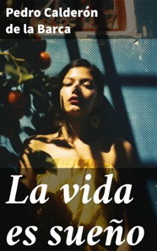 la vida es sueño (ebook)-pedro calderón de la barca-8596547686651