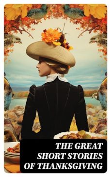 the great short stories of thanksgiving-harriet beecher stowe-louisa may alcott-nora perry-8596547765851