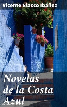 novelas de la costa azul (ebook)-vicente blasco ibañez-8596547826651