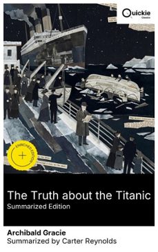 the truth about the titanic (summarized edition) (ebook)-archibald gracie-8596547878551