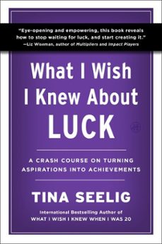 what i wish i knew about luck-tina seelig-9780063471351