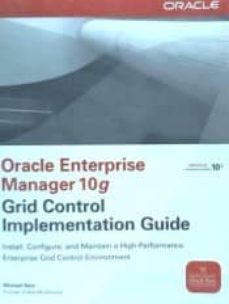 oracle enterprise manager 10g grid control implementation guide: install, configure and maintain grid control in your enterprise-michael new-9780071492751