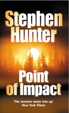 point of impact-stephen hunter-9780099453451