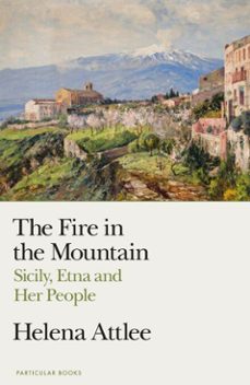the fire in the mountain (ebook)-helena attlee-9780141996851
