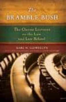 the bramble bush: the classic lectures to law and law schools-karl n. llewellyn-9780195368451