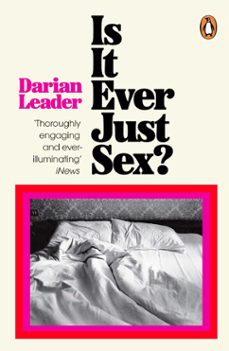 is it ever just sex? (ebook)-darian leader-9780241998151