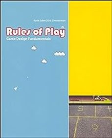 rules of play: game design fundamentals-katie salen tekinbas-eric zimmermann-9780262240451
