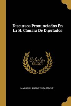 discursos pronunciados en la h. cmara de diputados-9780270182651