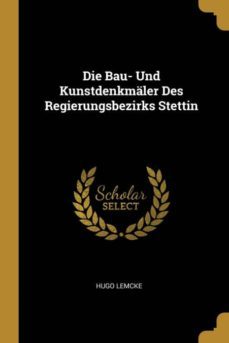 die bau- und kunstdenkmaler des regierungsbezirks stettin-9780270631951