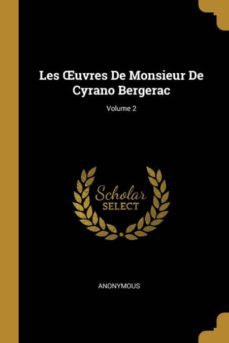 les uvres de monsieur de cyrano bergerac; volume 2-9780270740851