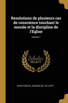 resolutions de plusieurs cas de conscience touchant le morale et la discipline de leglise; volume 1-9780274606351