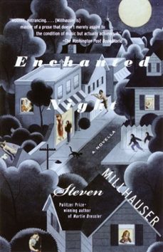 enchanted night (ebook)-steven millhauser-9780307425751