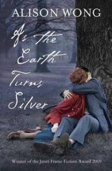 as the earth turns silver-alison wong-9780330465151