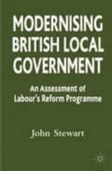 modernising british local government: an assessment of labour s reform programme-9780333964651