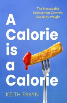 a calorie is a calorie-keith frayn-9780349437651