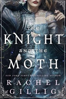 the knight and the moth (ebook)-rachel gillig-9780356522951