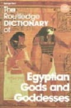 the routledge dictionary of egyptian gods and goddesses-9780415344951