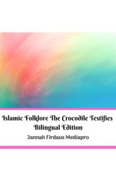 islamic folklore the crocodile testifies bilingual edition (ebook)-9780463739051