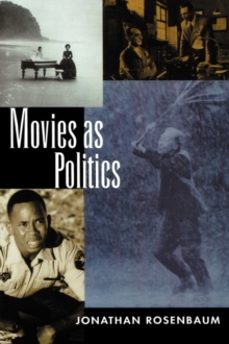 movies as politics-jonathan rosenbaum-9780520206151