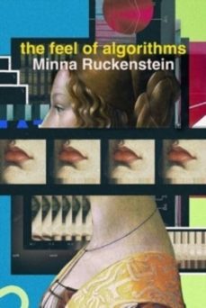 the feel of algorithms-minna ruckenstein-9780520394551