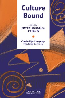 culture bound: bridging the cultural gap in language teaching (ca mbridge language teaching library)-joyce m. valdes-9780521310451